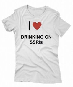I Love Drinking On Ssris T-shirt I Love Drinking On Ssris T-shirt