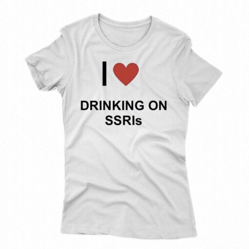 I Love Drinking On Ssris T-shirt