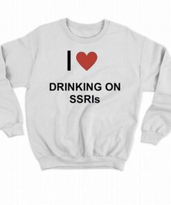 I Love Drinking On Ssris T shirt 4