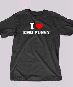 I Love Emo Pussy Shirt I Love Emo Pussy Shirt