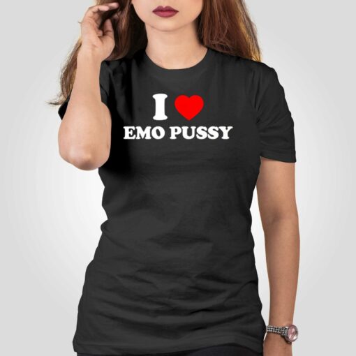 I Love Emo Pussy Shirt