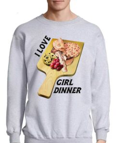 I Love Girl Dinner Shirt 4