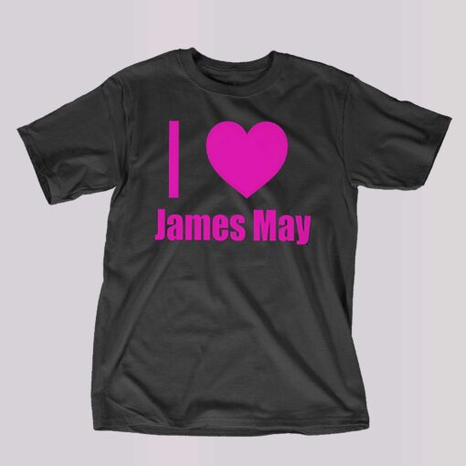 I Love James May Shirt