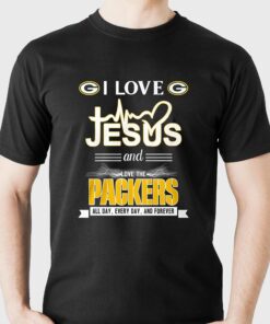 I Love Jesus And Love The Packers All Day Every Day And Forever T-shirt I Love Jesus And Love The Packers All Day Every Day And Forever T-shirt