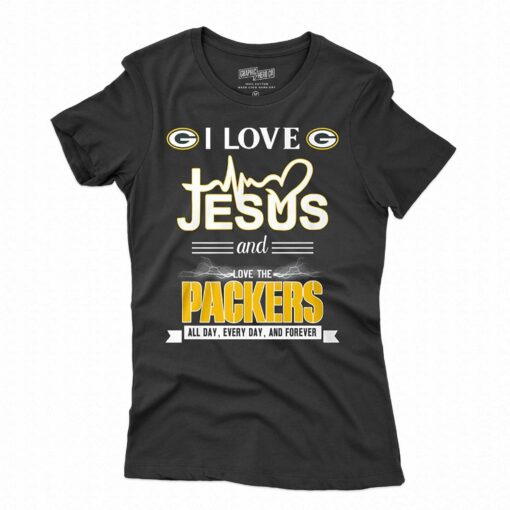 I Love Jesus And Love The Packers All Day Every Day And Forever T-shirt