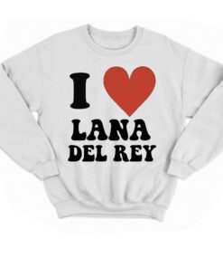 I Love Lana Del Rey T shirt 4