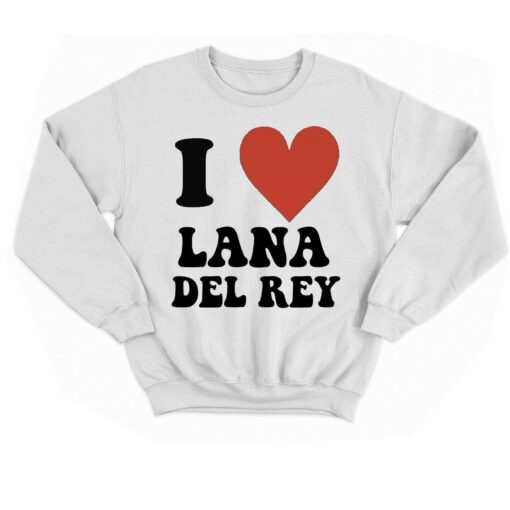 I Love Lana Del Rey T-shirt