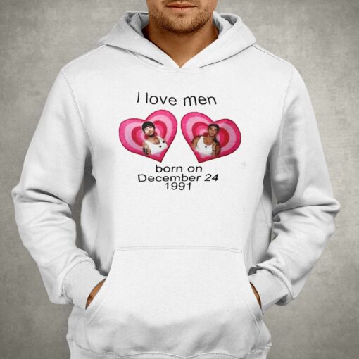 I Love Men Born On December 24 1991 Shirt