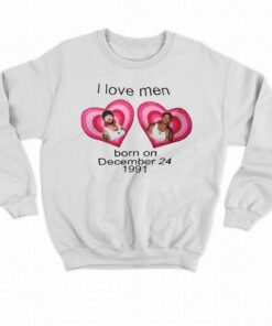 I Love Men Born On December 24 1991 Shirt 3 I Love Men Born On December 24 1991 Shirt 4