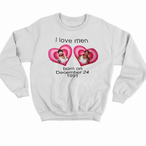 I Love Men Born On December 24 1991 Shirt