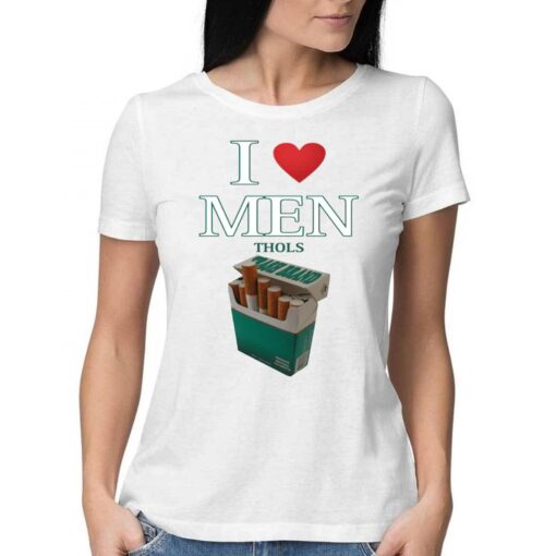 I Love Men Thols Average Smoker Shirt