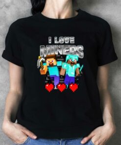 I Love Miners Minecraft T-shirt I Love Miners Minecraft T-shirt