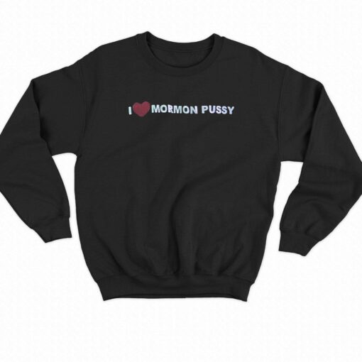 I Love Mormon Pussy T-shirt