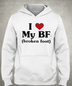 I Love My Bf Broken Foot Shirt 3