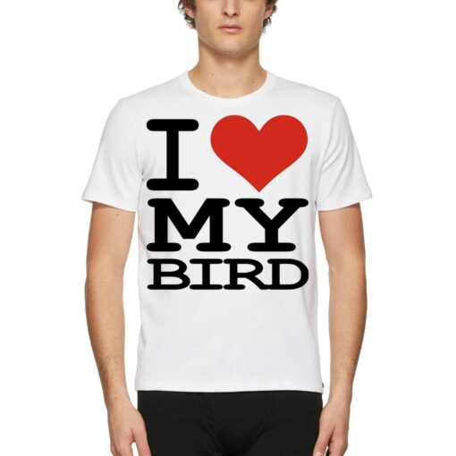 I Love My Bird Shirt