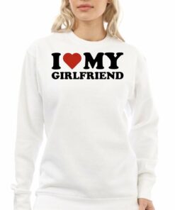 I Love My Girlfriend Love T-shirt 3 I Love My Girlfriend Love T shirt 4