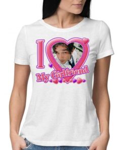 I Love My Girlfriend Shirt Hoodie