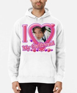 I Love My Girlfriend Shirt Hoodie 2 I Love My Girlfriend Shirt Hoodie 3