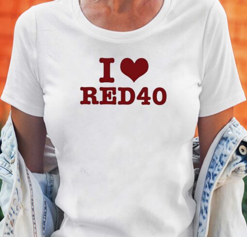 I Love Red 40 Shirt