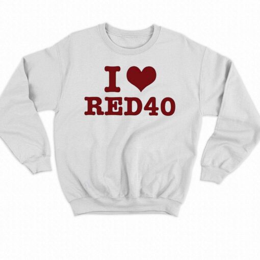 I Love Red 40 Shirt