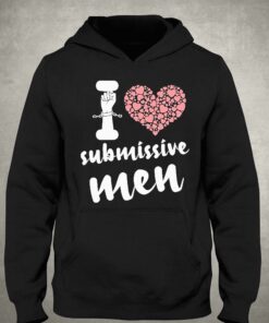 I Love Submissive Men I Heart Submissive Men Shirt 2 I Love Submissive Men I Heart Submissive Men Shirt 3