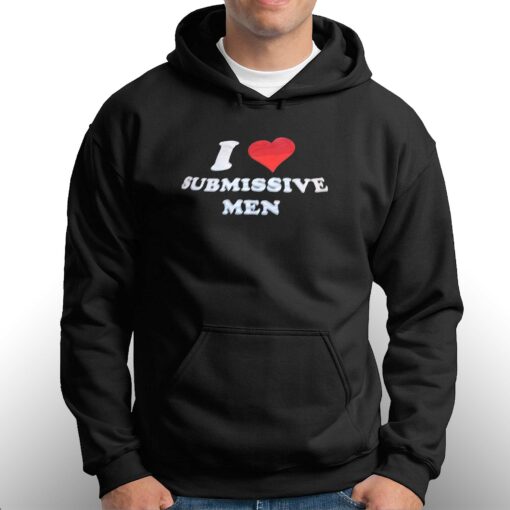 I Love Submissive Men T-shirt