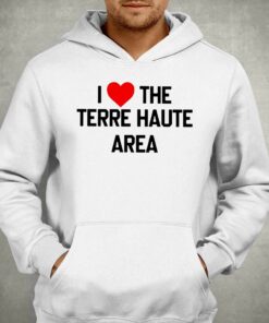 I Love The Terre Haute Area Shirt 2 I Love The Terre Haute Area Shirt 3