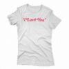 I Love You In Taylor Lyrics Sweatshirt