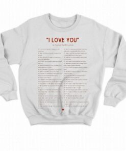 I Love You In Taylor Swift Lyrics Sweatshirt 4