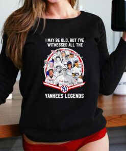 I May Be Old But Ive Witnessed All The New York Yankees Legends Signatures Shirt I May Be Old But Ive Witnessed All The New York Yankees Legends Signatures Shirt
