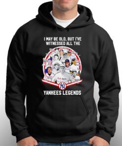 I May Be Old But Ive Witnessed All The New York Yankees Legends Signatures Shirt 3