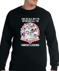 I May Be Old But Ive Witnessed All The New York Yankees Legends Signatures Shirt 4