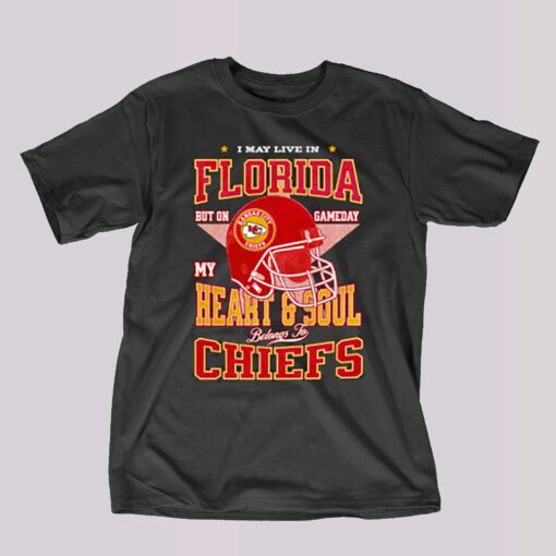 I May Live In Florida But On Gameday My Heart And Soul Belongs Kansas City Chiefs Shirt