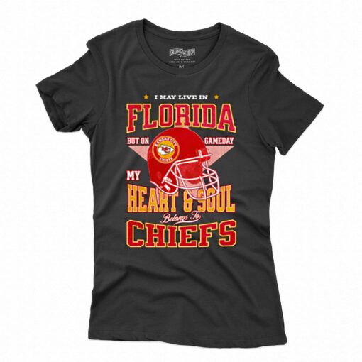 I May Live In Florida But On Gameday My Heart And Soul Belongs Kansas City Chiefs Shirt