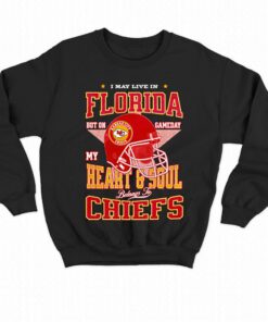 I May Live In Florida But On Gameday My Heart And Soul Belongs Kansas City Chiefs Shirt 4