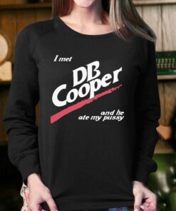 I Met Db Cooper And He Ate My Pussy Shirt 3 I Met Db Cooper And He Ate My Pussy Shirt 4