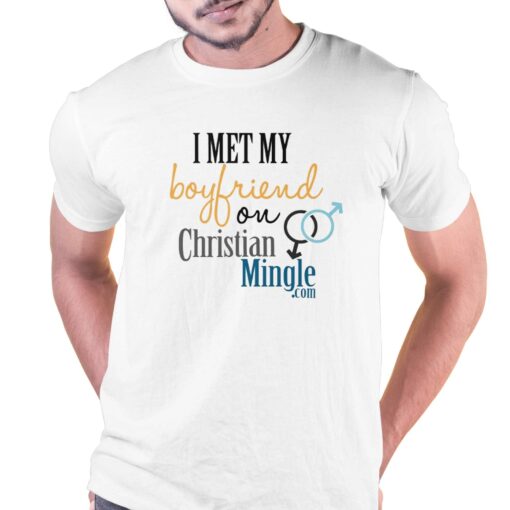 I Met My Boyfriend On Christian Mingle T-shirt