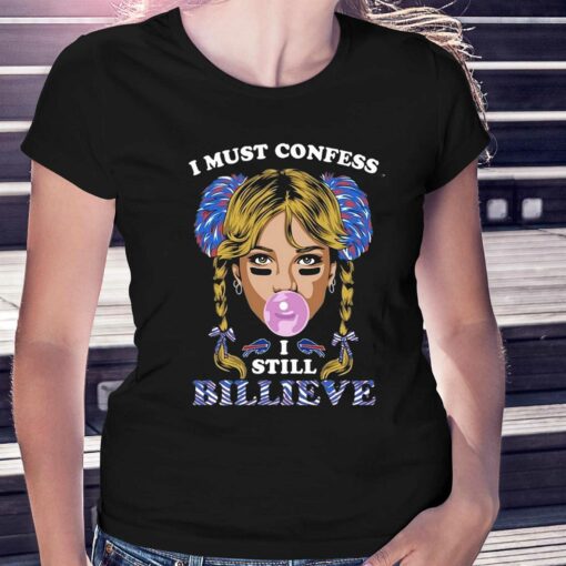 I Must Confess I Still Believe Buffalo Bills T-shirt