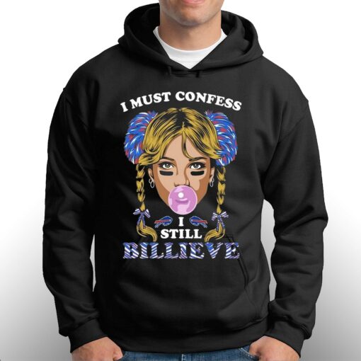 I Must Confess I Still Believe Buffalo Bills T-shirt