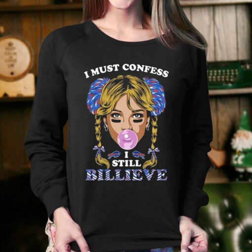 I Must Confess I Still Believe Buffalo Bills T-shirt