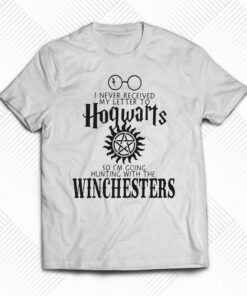 I Never Received My Letter From Hogwarts Winchesters T-shirt I Never Received My Letter From Hogwarts Winchesters T-shirt