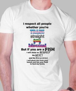 I Respect All People Trans Gay Bisexual Shirt
