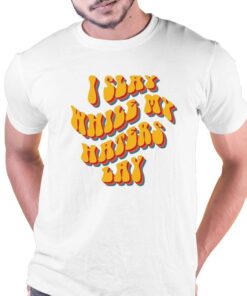 I Slay While My Haters Lay Shirt I Slay While My Haters Lay Shirt