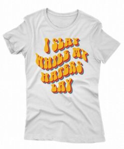 I Slay While My Haters Lay Shirt I Slay While My Haters Lay Shirt