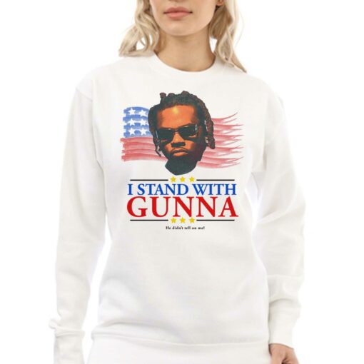 I Stand With Gunna He Didn’t Tell On Me T-shirt