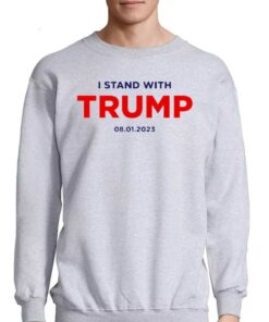 I Stand With Trump 8 01 2023 Shirt 4