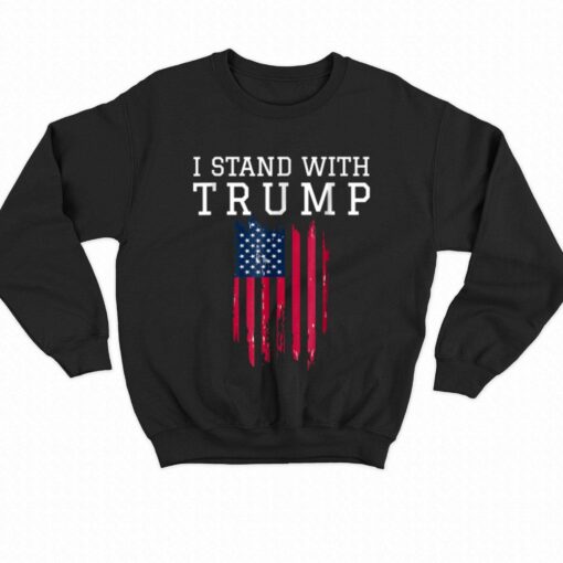 I Stand With Trump T-shirt Hoodie