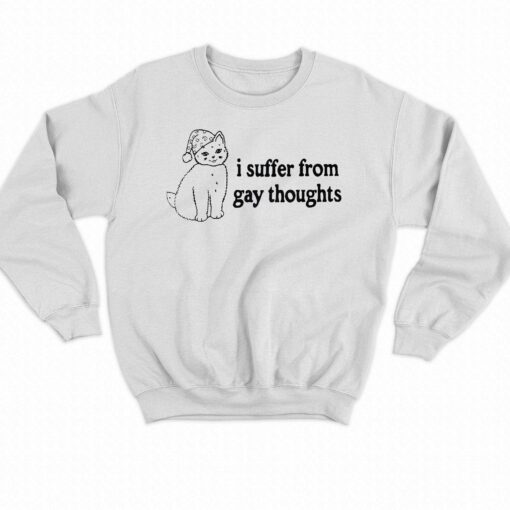 I Suffer From Gay Thoughts T-shirt