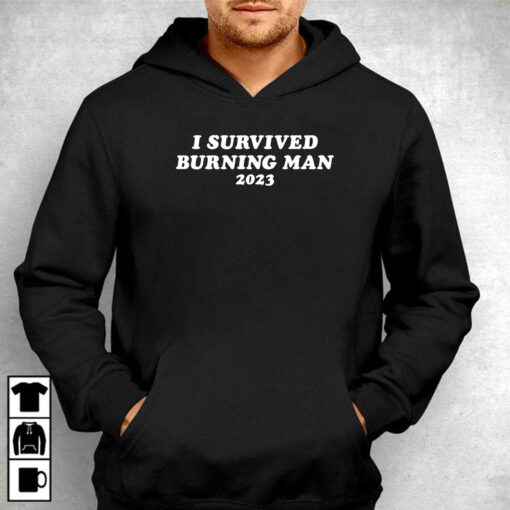 I Survived Burning Man 2023 T-shirt