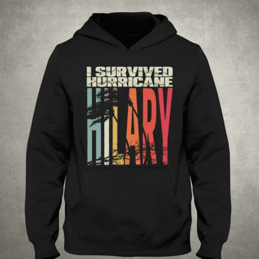 I Survived Hurricane Hilary T-shirt